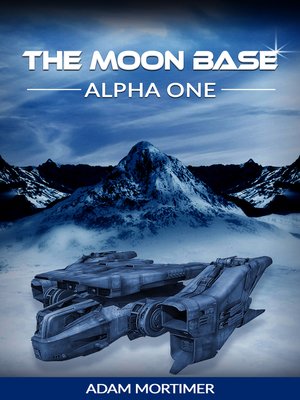 cover image of The Moon Base Alpha One